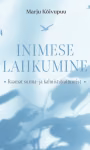 MAALEHE TEGEVTOIMETAJA JAGAS MÕTTEID MARJU KÕIVUPUU RAAMATUST "INIMESE LAHKUMINE" 